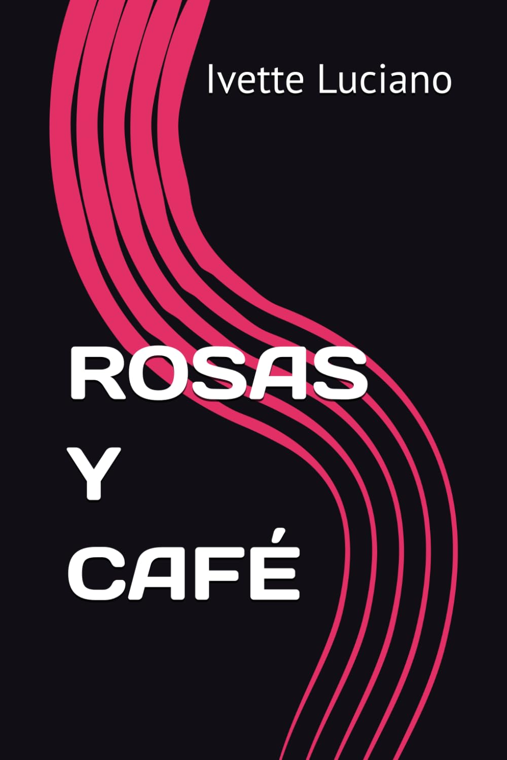 Portada del libro ROSAS Y CAFÉ de Ivette Luciano